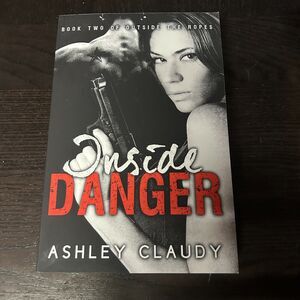 Inside Danger by Ashley Claudy (2015, Trade Paperback)